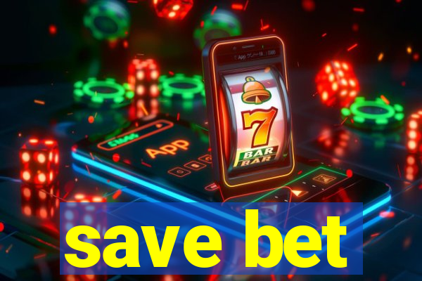 save bet